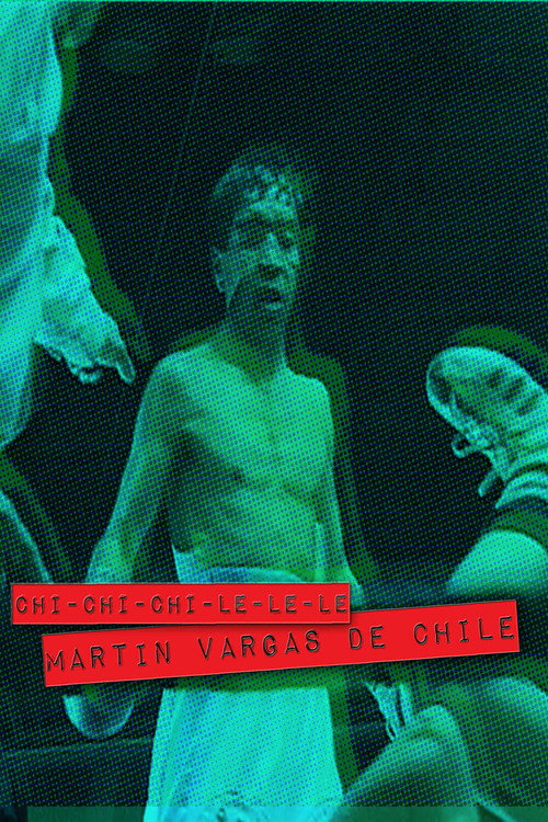 Movie poster for Chi-chi-chi-le-le-le. Martín Vargas de Chile (2000)
