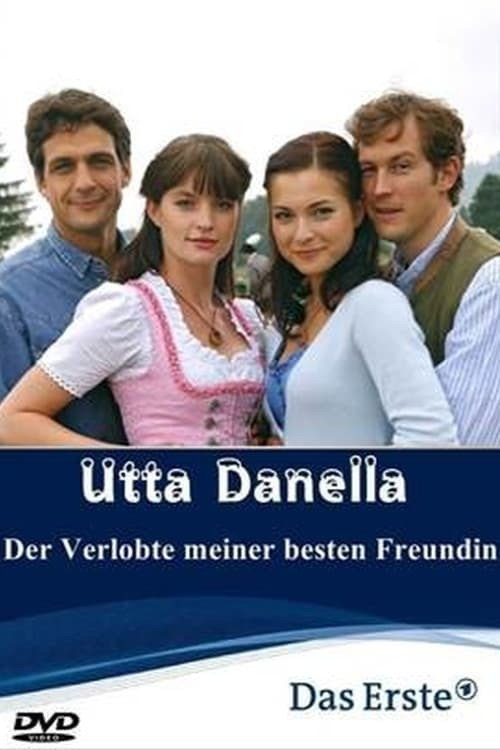Movie poster for Utta Danella - Der Verlobte meiner besten Freundin (2009)