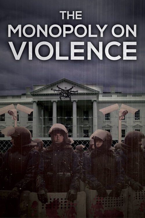 Movie poster for The Monopoly on Violence (2020)