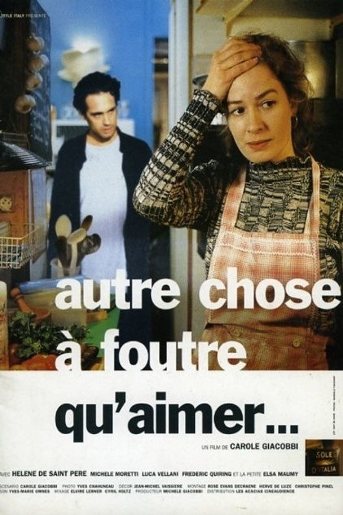 Movie poster for Autre chose à foutre qu'aimer (1997)
