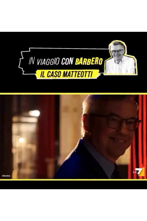 Movie poster for Speciale In viaggio con Barbero - Il caso Matteotti (2024)