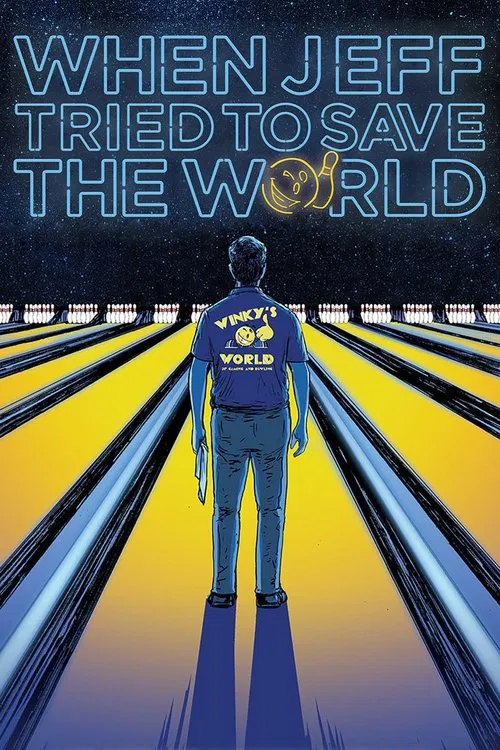 Movie poster for When Jeff Tried to Save the World (2018)