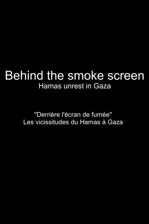Movie poster for Behind the Smokescreen: Hamas Unrest in Gaza (2018)