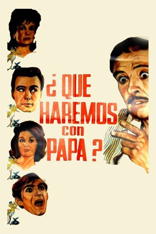 Movie poster for ¿Qué haremos con papá? (1966)