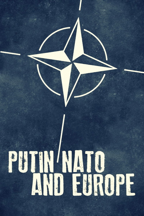 Movie poster for Putin, NATO, and Europe (2024)