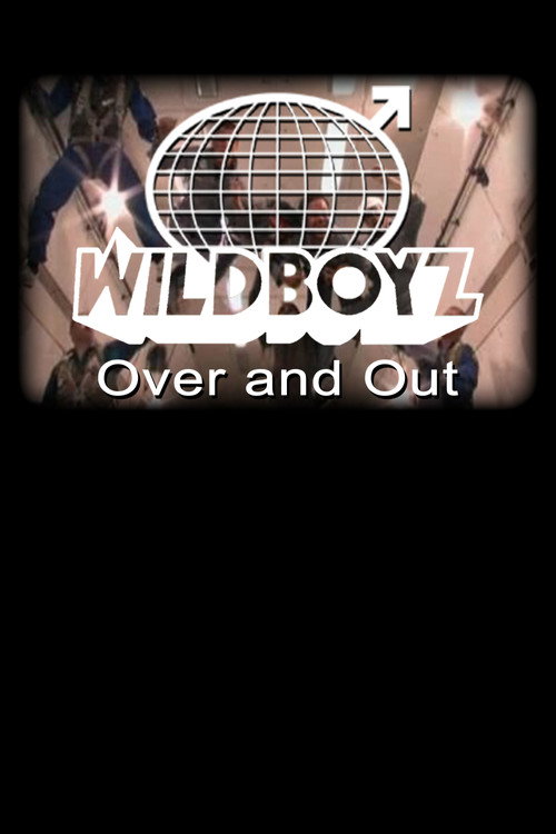 Movie poster for Wildboyz: Over & Out (2006)