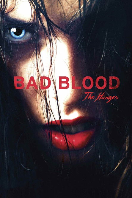 Movie poster for Bad Blood... the Hunger (2012)