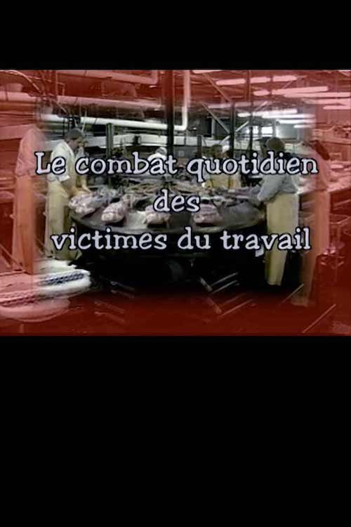 Movie poster for Le combat quotidien des victimes du travail (1999)