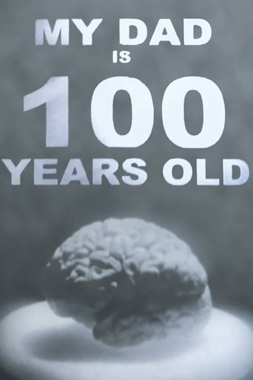 Movie poster for My Dad Is 100 Years Old (2006)