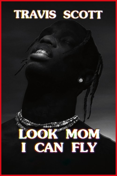 Movie poster for Travis Scott: Look Mom I Can Fly (2019)
