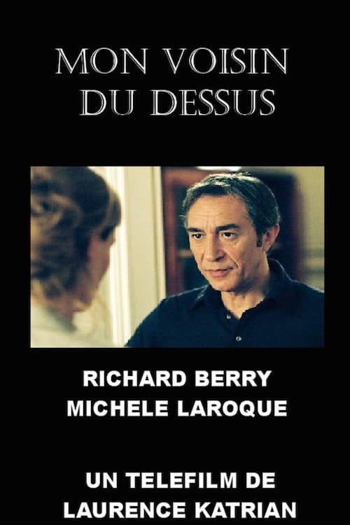 Movie poster for Mon voisin du dessus (2004)