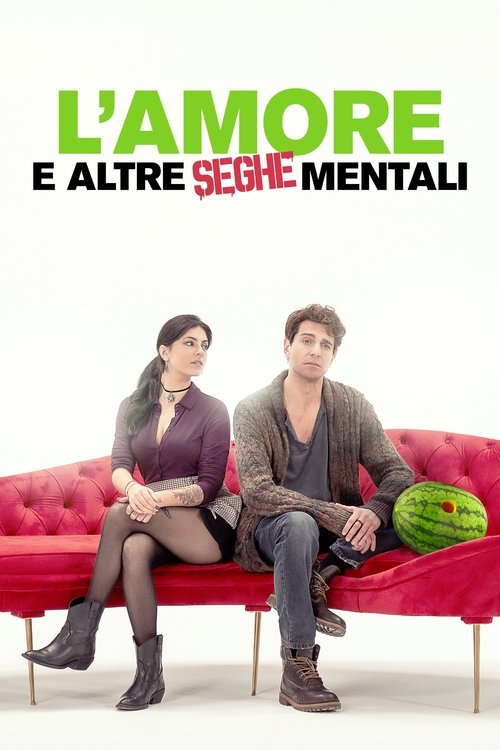 Movie poster for L'amore e altre seghe mentali (2024)