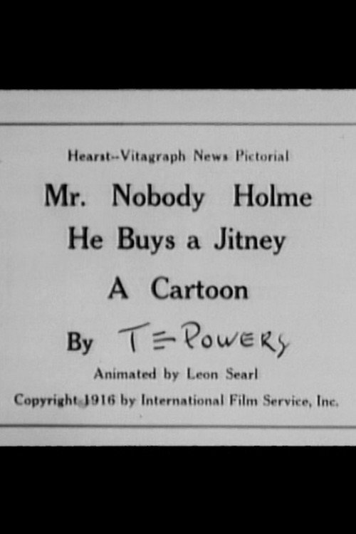 Movie poster for Mr. Nobody Holme: He Buys a Jitney (1916)
