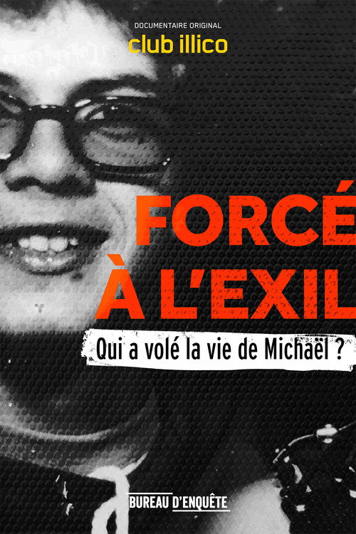 Movie poster for Forcé à l’exil : qui a volé la vie de Michaël? (2019)