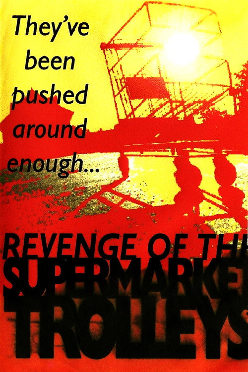 Movie poster for Revenge of the Supermarket Trolleys (1999)