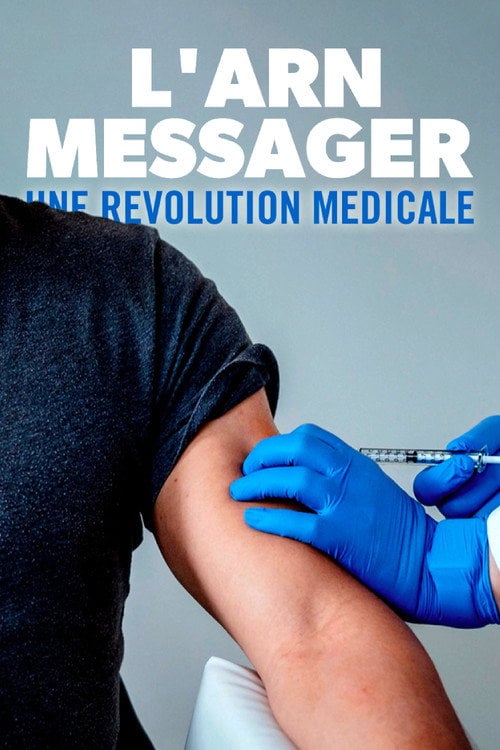Movie poster for L'ARN messager : une révolution médicale (2021)