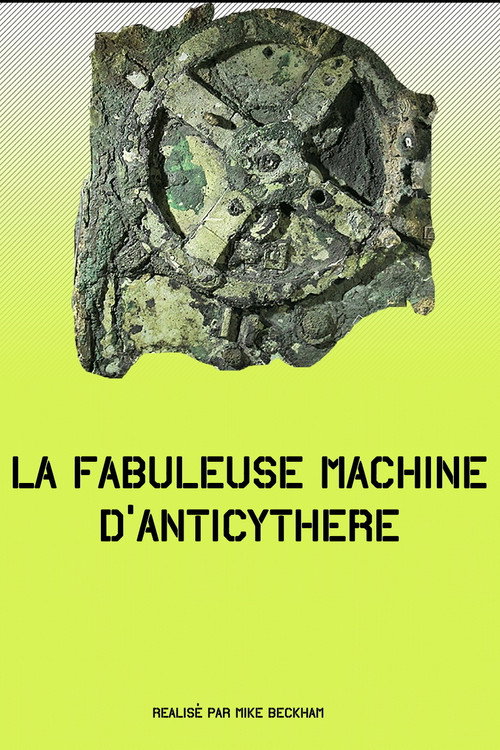 Movie poster for La fabuleuse machine d’Anticythère (2012)