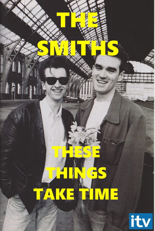 Movie poster for The Smiths: These Things Take Time (2002)