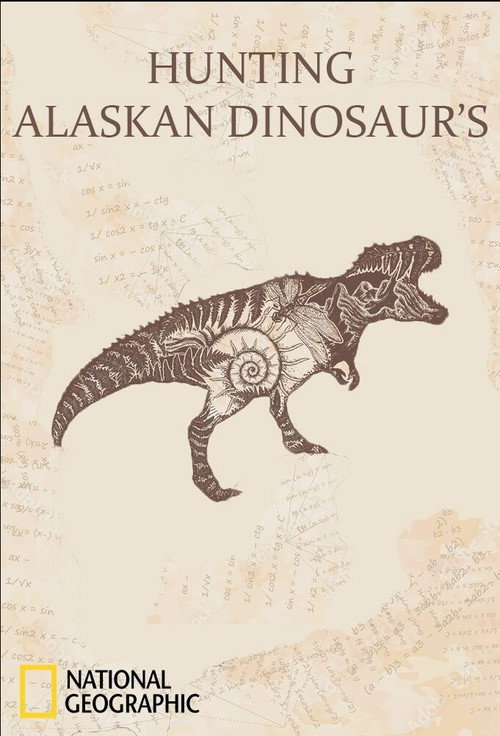 Series poster for Hunting Alaskan Dinosaurs (2022)