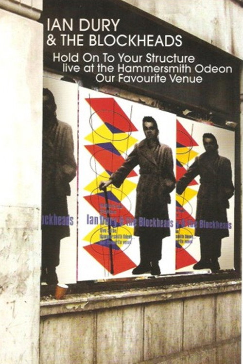 Movie poster for Ian Dury & The Blockheads: Hold On To Your Structure - Live at the Hammersmith Odeon (2003)