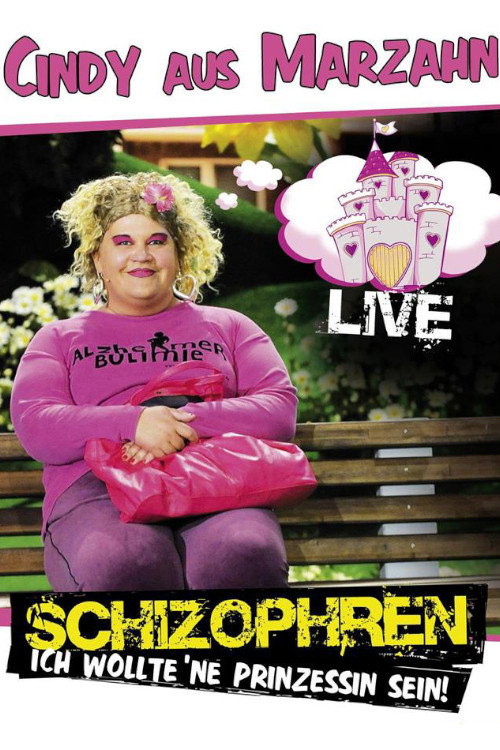 Movie poster for Cindy aus Marzahn - Schizophren - Ich wollte ne Prinzessin sein (2008)
