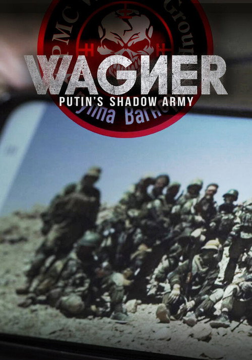 Movie poster for Wagner, Putin's Shadow Army (2022)