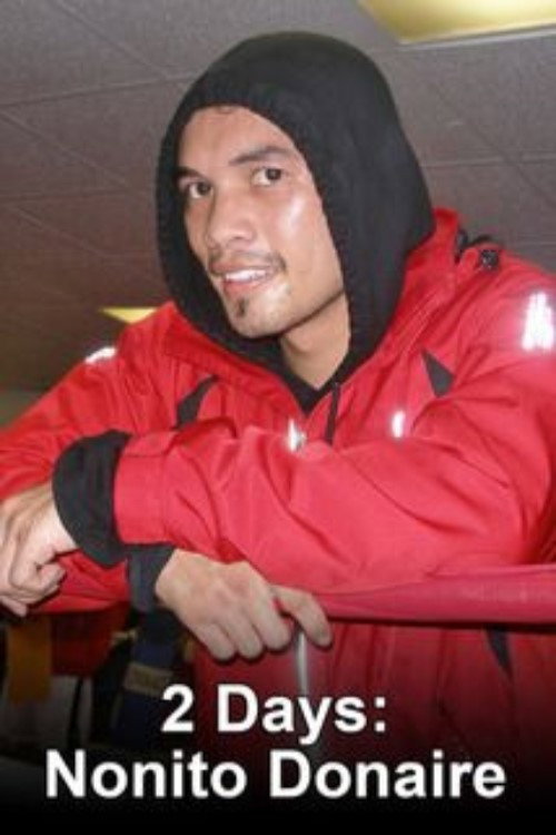 Movie poster for 2 Days: Nonito Donaire (2012)