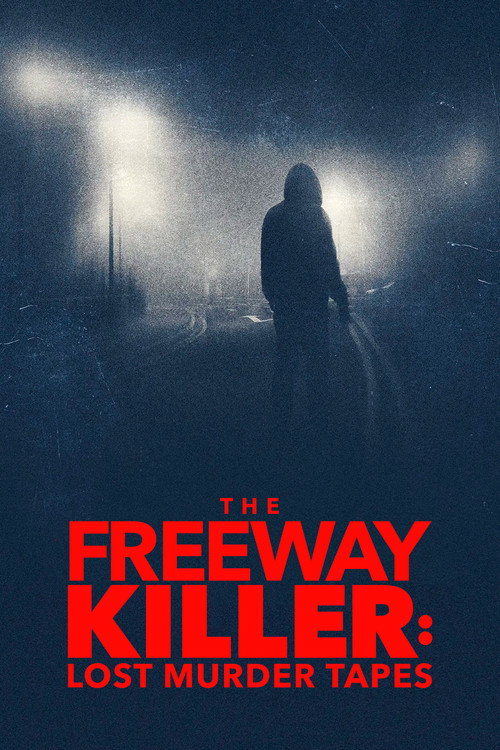 Movie poster for The Freeway Killer: Lost Murder Tapes (2022)