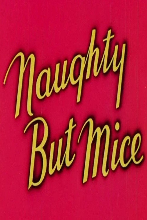 Movie poster for Naughty But Mice (1947)