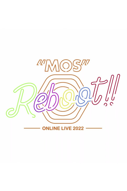 Movie poster for MOS 1st LIVE "Reboot!!" (2022)