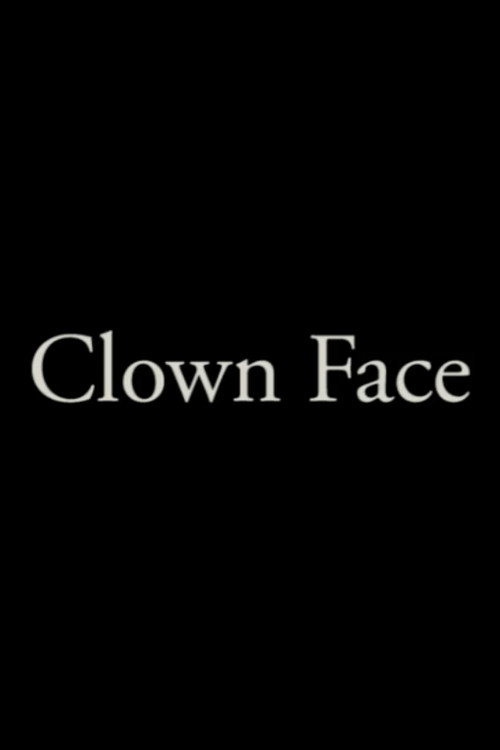Movie poster for Clown Face (2017)