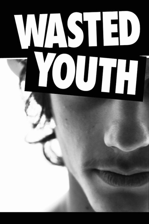 Movie poster for Wasted Youth (2011)