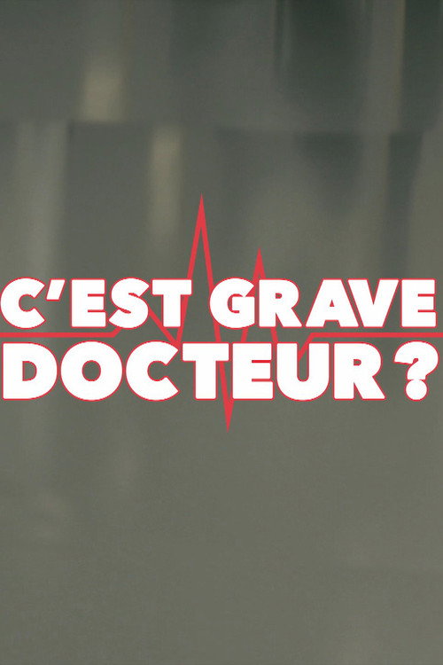 Series poster for C'est grave docteur ? (2017)