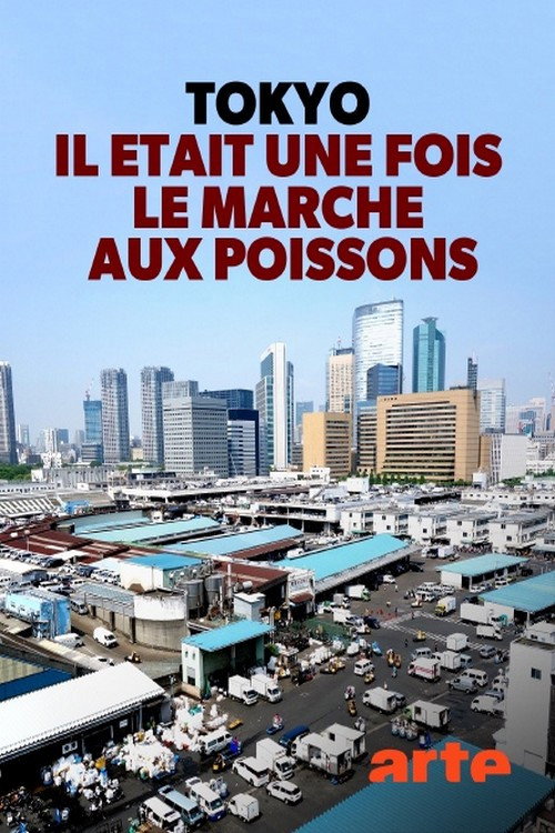 Movie poster for Tokyo, il était une fois le marché aux poissons (2019)