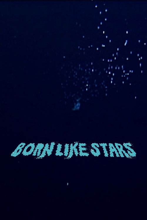 Movie poster for Born Like Stars (2016)