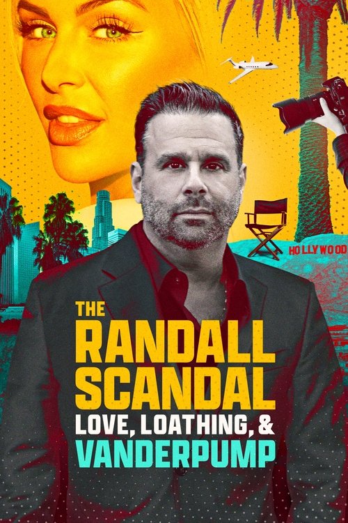 Movie poster for The Randall Scandal: Love, Loathing, and Vanderpump (2023)