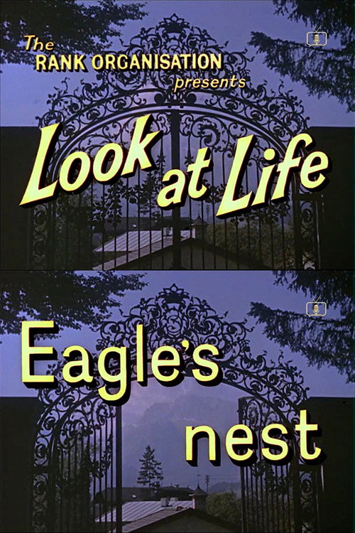 Movie poster for Look at Life: Eagle's Nest (1962)