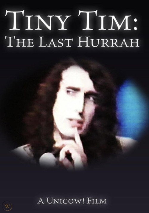 Movie poster for Tiny Tim: The Last Hurrah (2005)