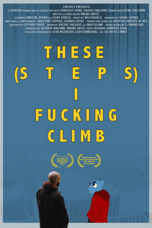 Movie poster for These Steps I Fucking Climb