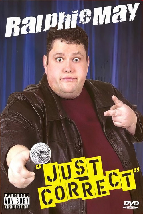 Movie poster for Ralphie May: Just Correct (2004)