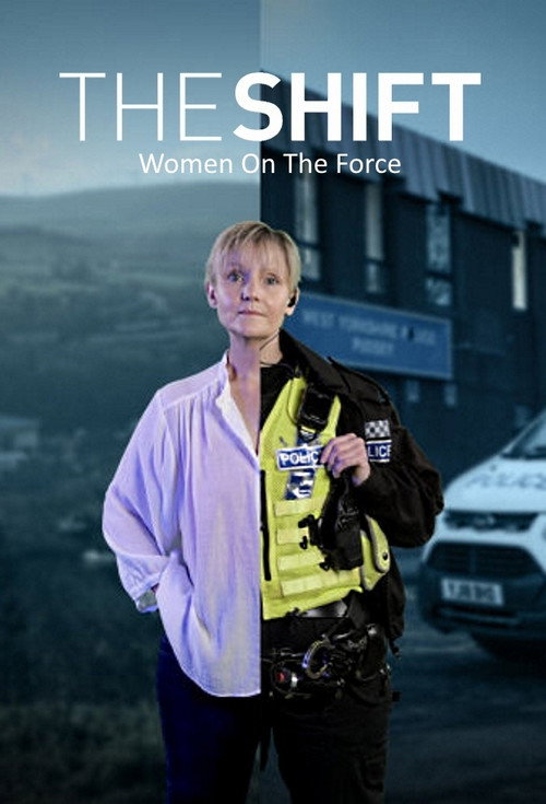 Series poster for The Shift: Women On The Force (2019)