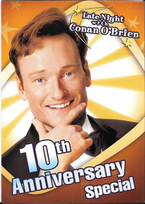 Movie poster for Late Night with Conan O'Brien: 10th Anniversary Special (2003)