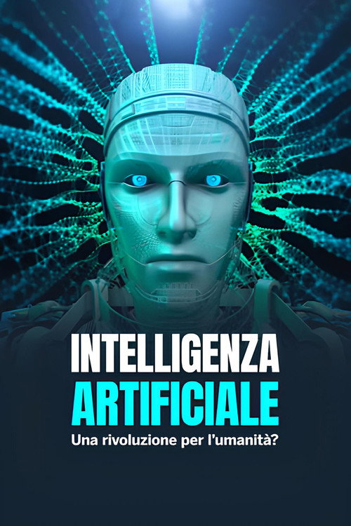 Movie poster for Intelligenza artificiale - Una rivoluzione per l'umanità ? (2023)
