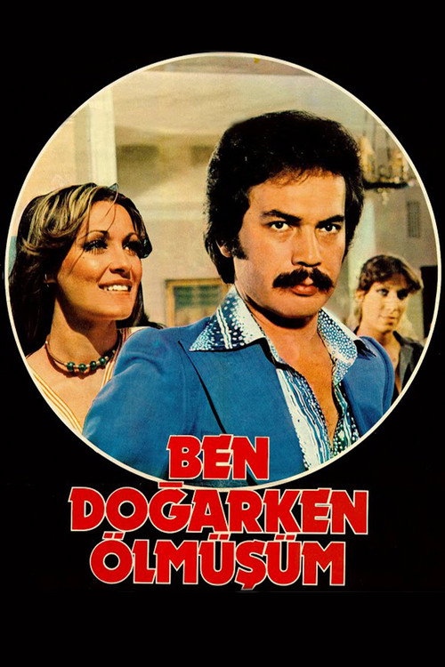 Movie poster for Ben Doğarken Ölmüşüm (1973)