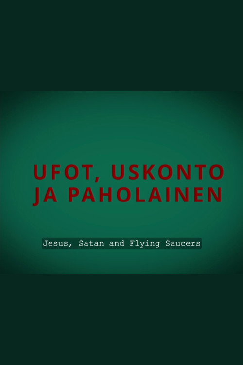 Movie poster for Jesus, Satan and Flying Saucers (2022)