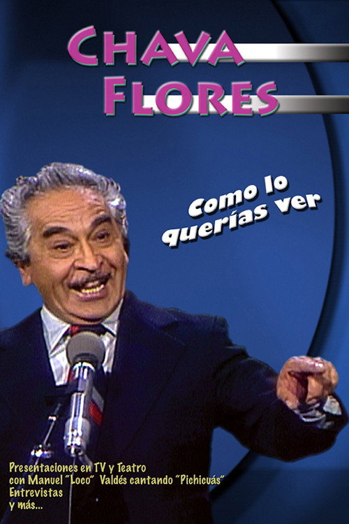 Movie poster for Chava Flores: Como lo Querías Ver