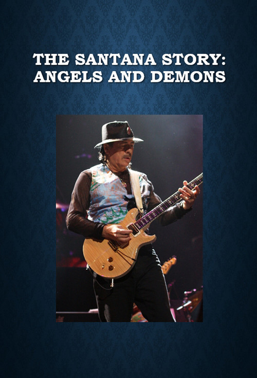 Movie poster for The Santana Story: Angels and Demons (2011)
