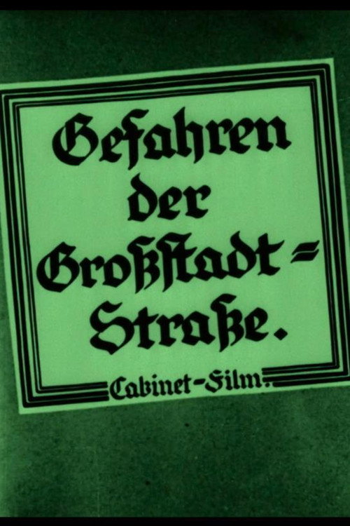 Movie poster for Gefahren der Großstadt-Straße (1924)