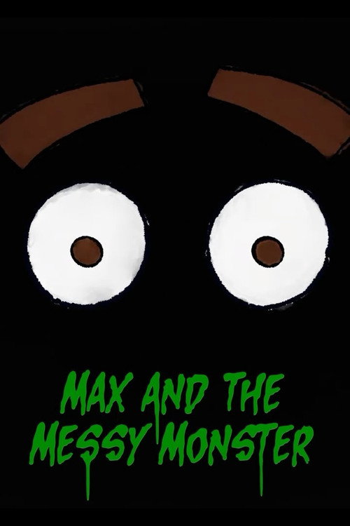 Movie poster for Max and the Messy Monster (2024)