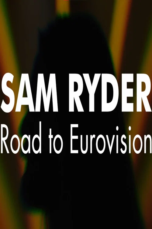 Movie poster for Sam Ryder: Road to Eurovision (2022)